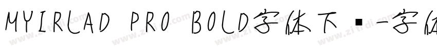 MYIRLAD PRO BOLD字体下载字体转换
